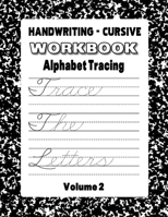 Handwriting - Cursive Workbook: Alphabet Tracing 1086777255 Book Cover