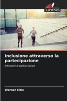 Inclusione attraverso la partecipazione: Riflessioni di politica sociale 6205911159 Book Cover