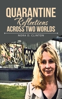 Quarantine Reflections Across Two Worlds 1480895989 Book Cover