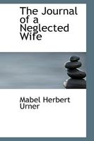 The Journal of a Neglected Wife 1165539438 Book Cover