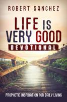 Life Is Very Good Devotional 1939828325 Book Cover