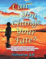 Can You Change Your Fate? 1543750168 Book Cover