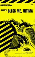Bless Me, Ultima: Notes (Cliffs Notes) 0822002493 Book Cover