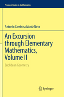 An Excursion through Elementary Mathematics, Volume II: Euclidean Geometry 3319779737 Book Cover