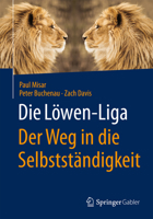 Die Löwen-Liga: Der Weg in die Selbstständigkeit 3658054190 Book Cover