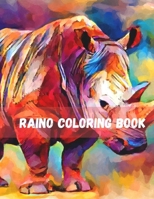 Raino Coloring Book: Raino Doodle, Realistic, Relaxing Patterns Cutest Racoon Coloring Book For Fun Designs For Boys And Girls - Perfect For Young ... Coloring Book For Adults and Grown-ups B08KV123KP Book Cover