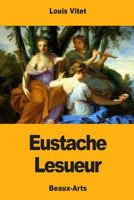 Eustache Lesueur 1976287367 Book Cover