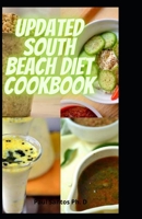 Updated South Beach Diet Cookbook: Super Quick Easy Solution for Perfectly Portioned Recipes For Healthy Eating B08X65NPS7 Book Cover