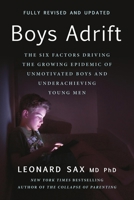 Boys Adrift: The Six Factors Driving the Growing Epidemic of Unmotivated Boys and Underachieving Young Men 154160685X Book Cover