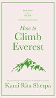 How to Climb Everest 1529409616 Book Cover