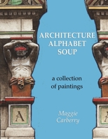 Architecture Alphabet Soup 1105555275 Book Cover