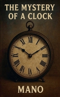 The Mystery of a Clock B0F7CGXQ1K Book Cover