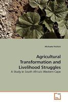 Agricultural Transformation and Livelihood Struggles: A Study in South Africa's Western Cape 3639178289 Book Cover