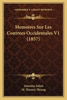 Mémoires Sur Les Contrées Occidentales; Volume 1 B0BQ9W4VXK Book Cover