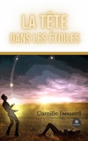 La tête dans les étoiles B09RZ44C8P Book Cover