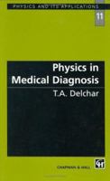 Physics in Medical Diagnosis 0412616807 Book Cover