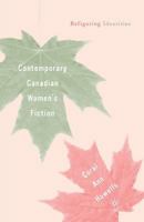 Contemporary Canadian Women's Fiction: Refiguring Identities 0312239009 Book Cover