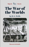 The War of the Worlds by H. G. Wells (Majestic Classics / Illustrated with doodles): Alien Invasion Science Fiction B08XLNTJPM Book Cover