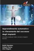 Apprendimento automatico in rilevamento del successo degli impianti (Italian Edition) 6630390148 Book Cover