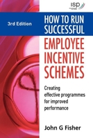 How to Run Successful Employee Incentive Schemes: Creating Effective Programs for Improved Performance 0749454040 Book Cover