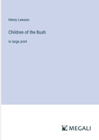 Children of the Bush: in large print 3387061919 Book Cover