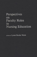 Perspectives on Faculty Roles in Nursing Education: 0275937895 Book Cover