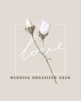 Wedding Organizer 2020: Notebook for Complete Wedding with (Calendar Planner Jan 2020 to Dec 2020) 1699192502 Book Cover