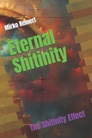 Eternal Shitinity: The Shitinity Effect B0FN3NNKX1 Book Cover