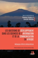 Les questions de développement dans les sciences de l'information et de la communication en Afrique: Mélanges offerts à Misse Misse (French Edition) 280610498X Book Cover