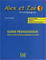 Alex et Zoé et compagnie 1: Guide pédagogique - Avec fiches photocopiables et tests 2090383321 Book Cover