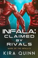 Infala: Claimed by Rivals: Mark of the Infala 5 1945996781 Book Cover