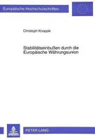 Stabilitaetseinbußen Durch Die Europaeische Waehrungsunion: Theoretische Und Empirische Untersuchungen 3631500580 Book Cover