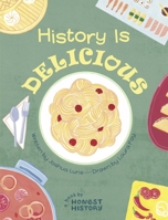 History Is Delicious 173619190X Book Cover