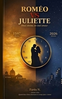 ROMÉO VS JULIETTE: La veritable histoire entre deux mondes différents (French Edition) B0GSMMDN14 Book Cover
