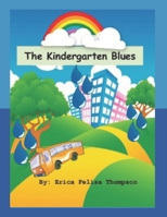 The Kindergarten Blues 1502824469 Book Cover