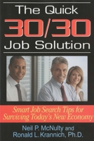 The Quick 30/30 Job Solution: Smart Job Search Tips for Surviving Today's New Economy 1570232865 Book Cover