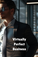 Virtually Perfect Business Etiquette B0DR7LSQS1 Book Cover