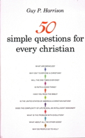 50 Simple Questions for Every Christian 161614727X Book Cover