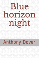 Blue horizon night B08QLQHGN9 Book Cover