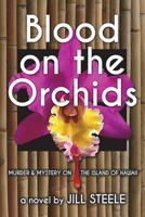 Blood on the Orchids: Murder & Mystery On The Island of Hawaii 1983688002 Book Cover