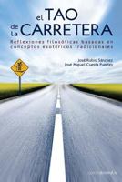El Tao de la Carretera: Reflexiones Filos�ficas Basadas En Conceptos Esot�ricos Tradicionales 1502552035 Book Cover