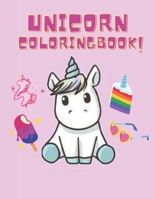 unicorn coloringbook!: The Magical Unicorn Coloring Book For Preschool Aged Kids & Kids Ages 6-8 B09L56FLVH Book Cover