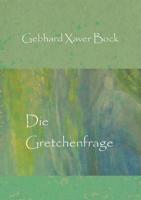 Die Gretchenfrage 3753497541 Book Cover