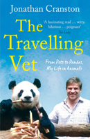 The Travelling Vet: From Pets to Pandas, My Life in Animals 1760633208 Book Cover