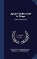 Legumes and Grasses for Silage: A Report of Experiments - Primary Source Edition 101495584X Book Cover