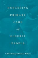 Enhancing Primary Care of Elderly People (Garland Reference Library of Social Science, V. 1142) 0815325320 Book Cover