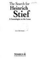 The search for Heinrich Stief: A genealogist on the loose 1551093758 Book Cover
