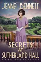 Secrets at Sutherland Hall: A 1920s Murder Mystery (Pippa Darling Mysteries) B0CHL9L96L Book Cover