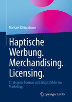 Haptische Werbung. Merchandising. Licensing.: Strategien, Formen und Einsatzfelder im Marketing (German Edition) 3658491280 Book Cover