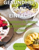 GESUNDHEIT EINFACH GEMACHT: 'FAUL FITNESS Hacks FÜR MÜHELOS GESUNDHEIT UND WOHLBEFINDEN (German Edition) B0G6G9CHDR Book Cover